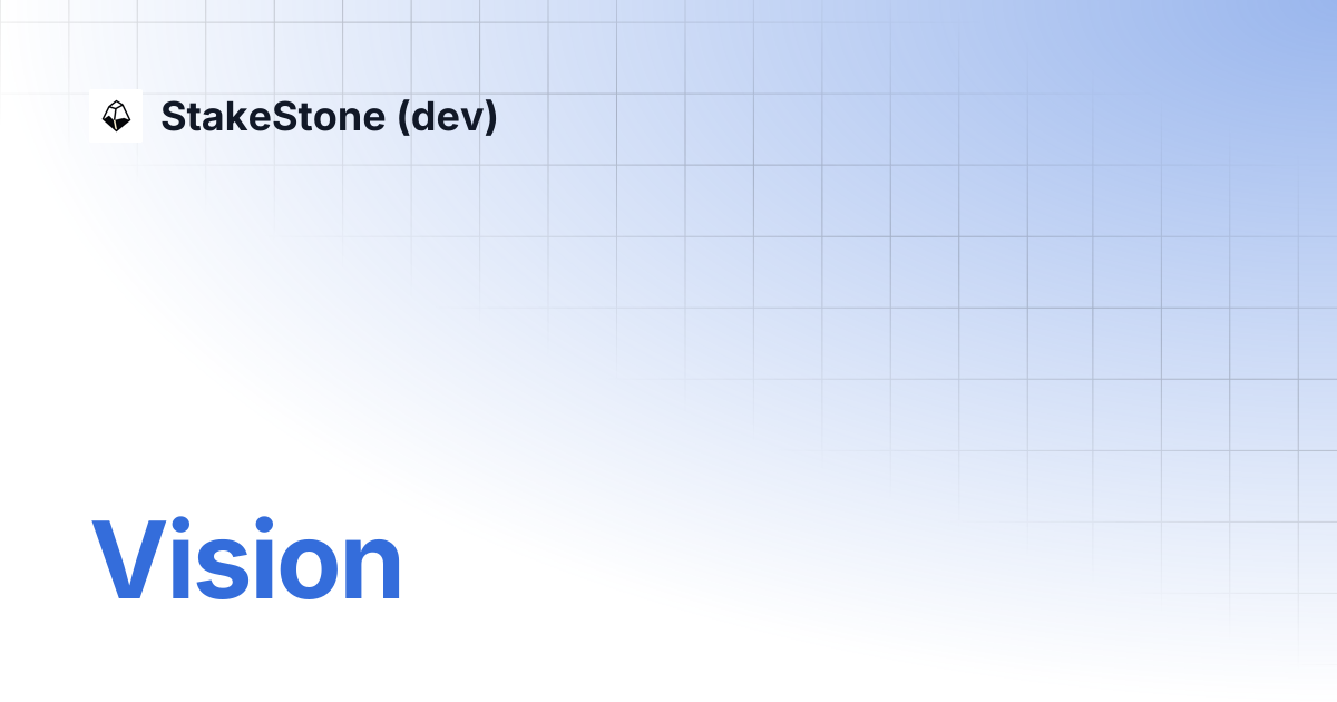 Vision | StakeStone (dev)