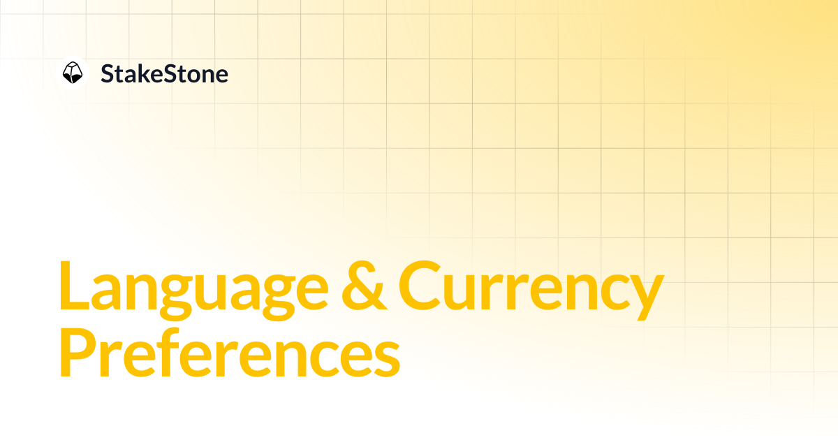 Language & Currency Preferences | StakeStone
